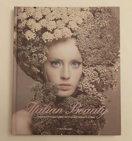 Italian beauty.Tales and Protagonists of the Cosmetic Industry in Italy di Grua
