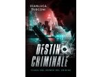 Romanzo thriller "Destino criminale"