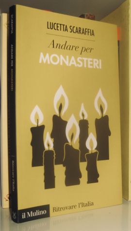 Andare per monasteri