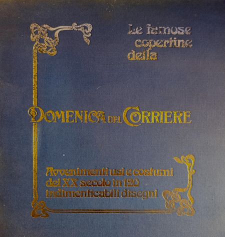 Le famose copertine della Domenica del Corriere