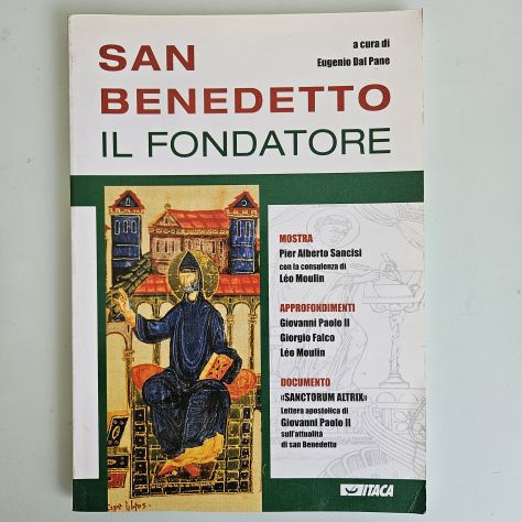 San Benedetto, Il Fondatore - Eugenio Dal Pane - Itaca Ed - 2004 - TRACCIATA!! - Foto 5
