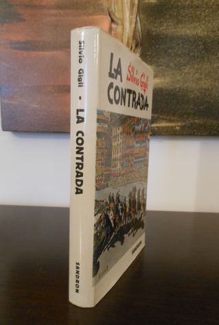 LA CONTRADA, Silvio Gigli, EDIZIONI REMO SANDRON FIRENZE Luglio 1969. - Foto 3