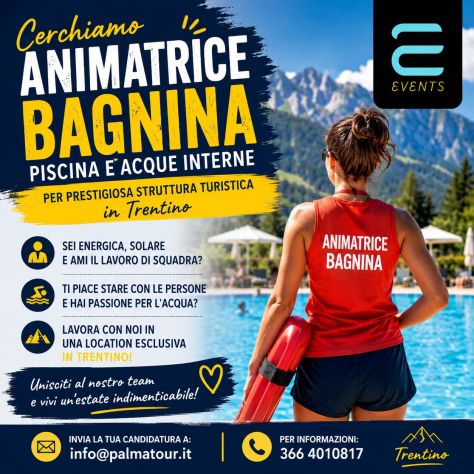 Ricerco animatrice hostess e Bagnina con brevetto
