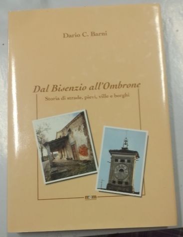 Dal Bisenzio all’Ombrone - storia di strade, pievi, ville e borghi di barni