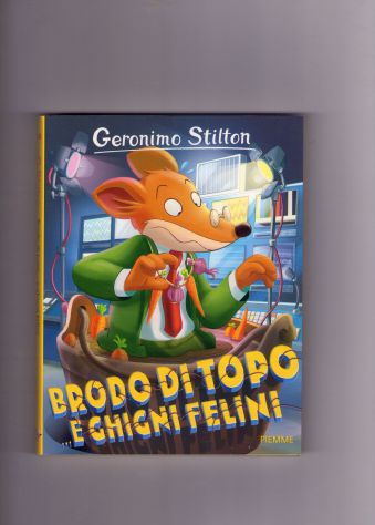 Geronimo Stilton, Brodo di topo... e ghigni felini, Piemme