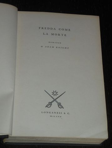 FREDDA COME LA MORTE, Adam Knight, I GIALLI PROIBITI 33, Longanesi & C. 1955. - Foto 2