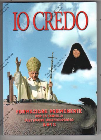 IO CREDO - FORMAZIONE PERMANENTE PER LA FAMIGLIA DELL'AMORE MISERICORDIOSO 2013