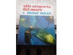 Alla Scoperta Del Mare di Bruno Vailati