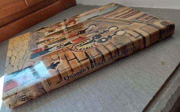 Quando Firenze era Capitale…, Marcello Vannucci, Ed. Bonechi 1975. - Foto 6