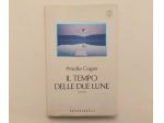 Il tempo delle due lune di Priscilla Cogan Ed.Frassinelli, 1998 perfetto