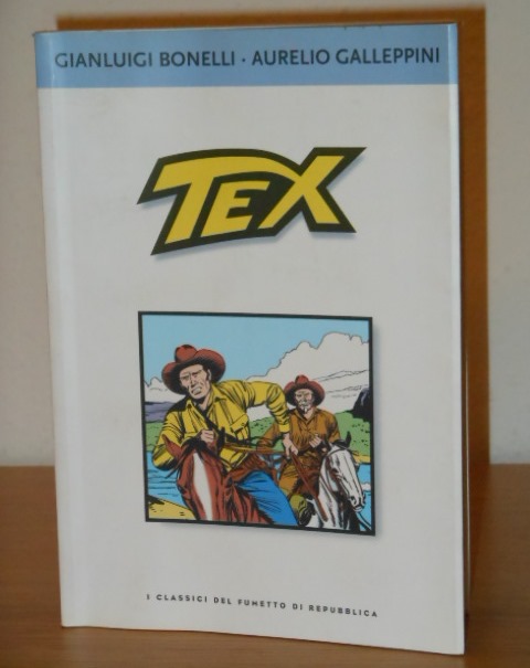 I CLASSICI DEL FUMETTO DI REPUBBLICA N. 2, T E X GIALUIGI BONELLI AURELIO GALLEPPINI, PANINI COMICS 2003.