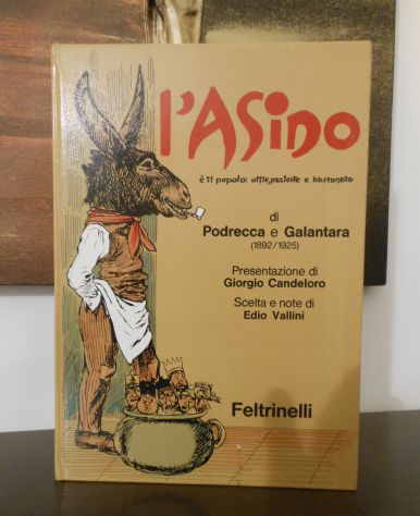 L'ASINO E' IL POPOLO: UTILE, PAZIENTE E BASTONATO, PODRECCA E GALANTARA, 1^ Ed. - Foto 2