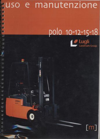 LUGLI Forklift - Modello POLO 10 / POLO 12 / POLO 15 Manuale Uso & Manutenzione