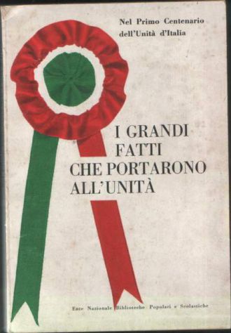 I grandi fatti che portarono all'unità