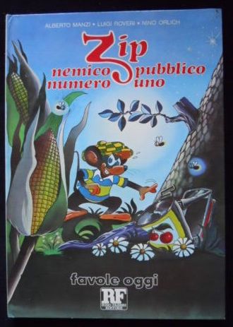 Zip nemico pubblico numero uno, favole oggi, A. MANZI-L. ROVERI-N. ORLICH. - Foto 4