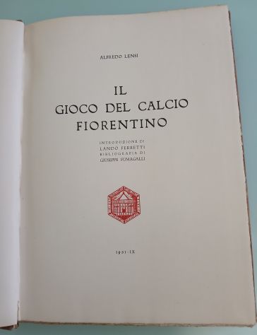 Il Gioco del Calcio Fiorentino Copertina rigida - 1931 di Lensi, Alfredo - Foto 3