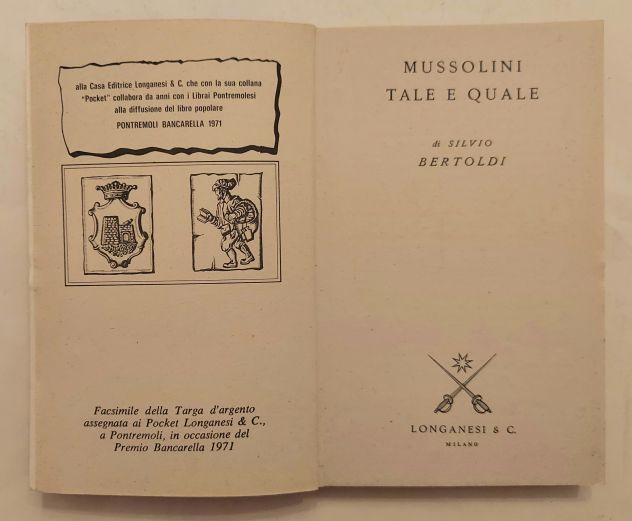 Mussolini tale e quale. Come lo ricordano di Silvio Bertoldi Ed.Longanesi, 1973 - Foto 5