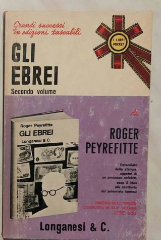 GLI EBREI (2 VOLUMI) DI ROGER PEYREFITTE ED.LONGANESI & C.MAGGIO 1972 - Foto 3