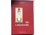 Dio è misericordia	 di Divo Barsotti