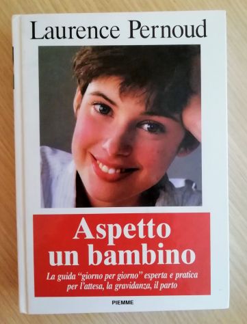 "Aspetto un Bambino" Una guida "giorno per giorno" pag. 384 -Laurence Pernoud - Foto 7
