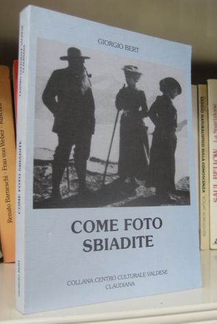 Giorgio Bert - Come foto sbiadite