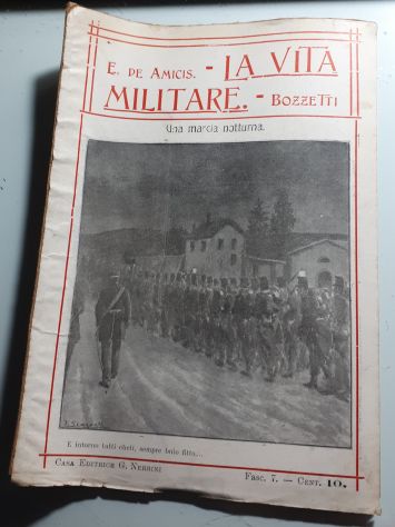 LA VITA MILITARE – BOZZETTI, E. De Amicis, Casa Editrice G. Nerbini 1910. - Foto 7