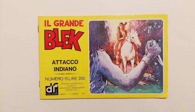 Il Grande Blek (ed.doppia striscia) #15 Attacco indiano Ed.Dardo, 5 aprile 1977