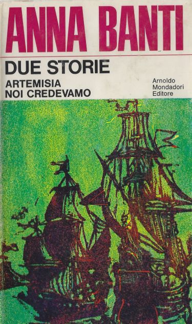 Anna Banti: Due Storie ARTEMISIA GENTILESCHI - NOI CREDEVAMO