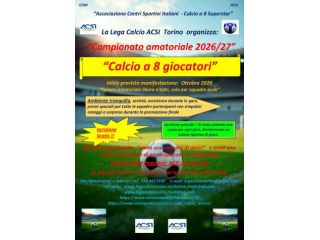 Campionato amatoriale di calcio a 8 da Ottobre 2026 in Torino.