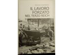 il lavoro forzato nel terzo reich di Silvia Pascale, Orlando Materassi