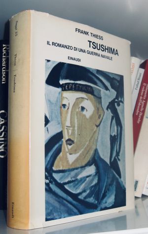 Frank Thiess  - Tsushima - Il romanzo di una guerra navale