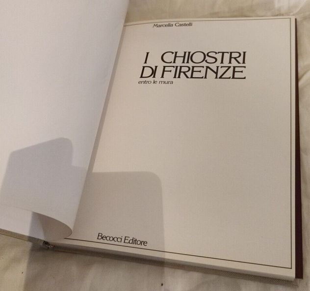I CHIOSTRI DI FIRENZE entro le mura, Marcella Castelli, Becocci 1^ Ed. 1982. - Foto 7