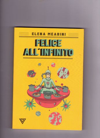 Elena Mearini, Felice all'infinito, Giulio Perrone