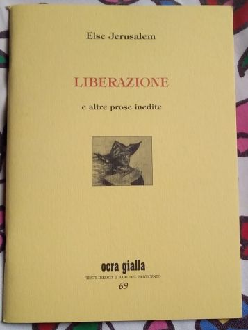 Liberazione e altre prose inedite di Else Jerusalem