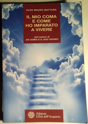 il mio coma e come ho imparato a vivere di Aldo Mauro Bottura