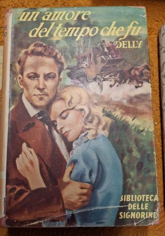 Un amore del tempo che fu, M. Delly, Ed. A. Salani.