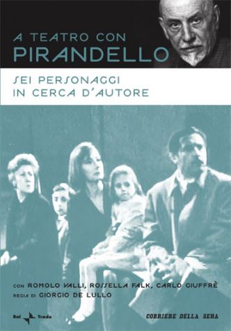 Dvd "Sei personaggi in cerca d'autore" di Pirandello/De Lullo.
