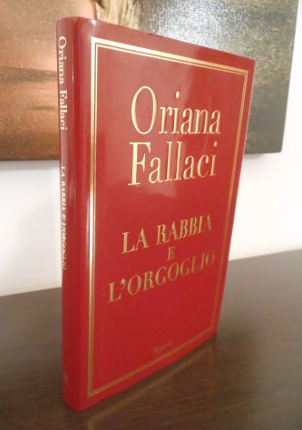 LA RABBIA E L'ORGOGLIO, ORIANA FALLACI, Rizzoli Dicembre 2001. - Foto 6