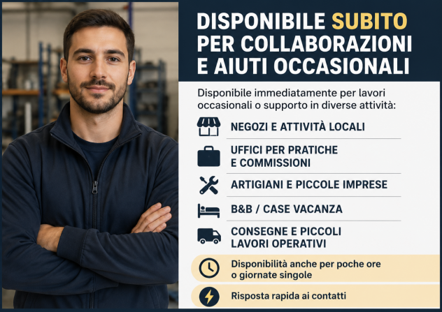 Disponibile per aiuti e collaborazioni occasionali subito