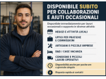 Disponibile per aiuti e collaborazioni occasionali subito