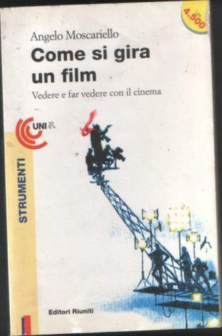 Come si gira un film, Angelo Moscariello, Editori Riuniti