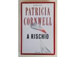 A rischio di Patricia D. Cornwell Editore: Mondadori, settembre 2006 come nuovo