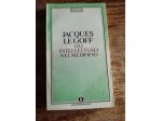 Jacques Le Goff, Gli intellettuali nel Medioevo, Mondadori