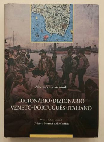 Dicionário Dizionario Vêneto Português Italiano Alberto Stawinski Ed.Antiga