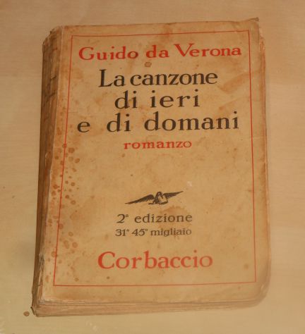 La canzone di ieri e di domani, Guido da Verona, Ed.  Corbaccio 1932. - Foto 2