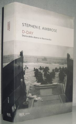 D - Day - Storia dello sbarco in Normandia