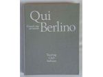 Grandi citta’ del mondo:Qui Berlino Enrico Altavilla Touring Club Italiano,1975