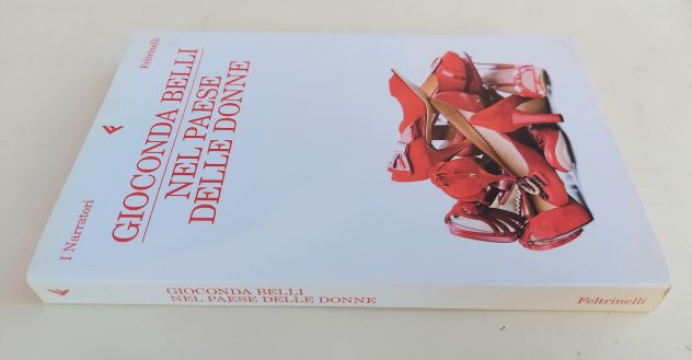 Nel paese delle donne di Gioconda Belli 1°Ed.Feltrinelli, giugno 2011 come nuovo - Foto 3