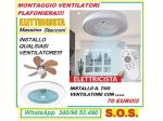 Montaggio ventilatori a pale Roma Pigneto Prenestina