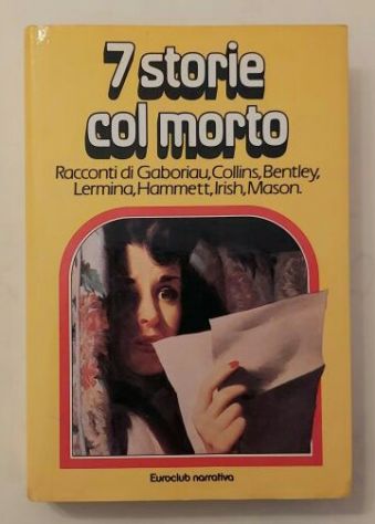 7 storie col morto Ed.Euroclub su licenza di Sugarco Edizioni, dicembre 1981